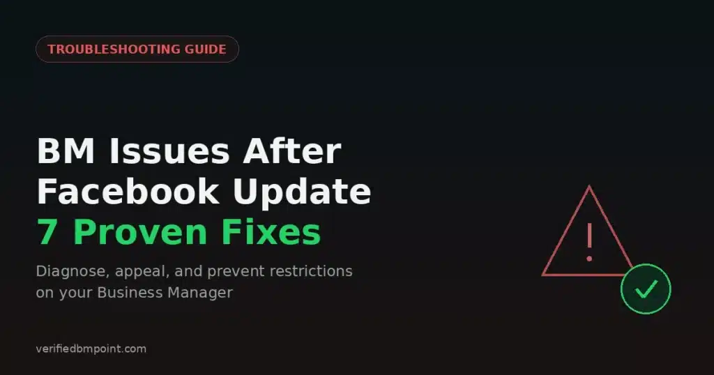 BM issues after Facebook update troubleshooting checklist